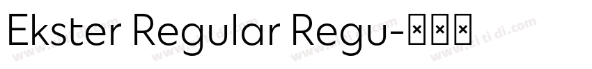 Ekster Regular Regu字体转换